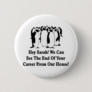 Penguins Message To Sarah Palin 6 Cm Round Badge