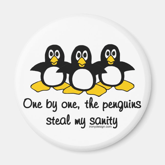 Penguins steal my sanity magnet (Front)