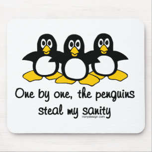 Penguins steal my sanity mouse mat