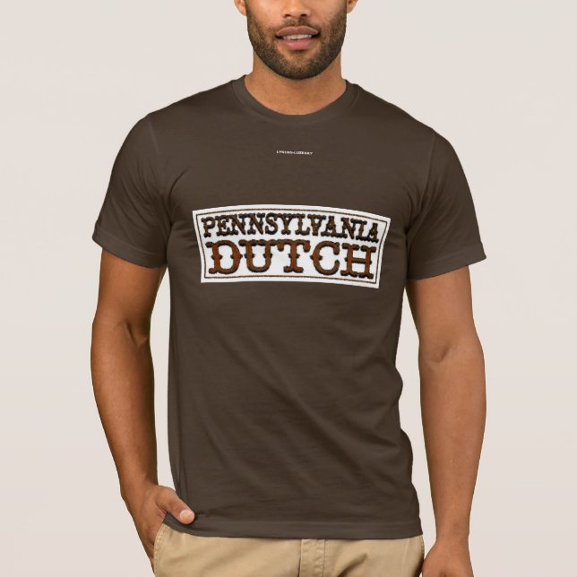 PENNSYLVANIA DUTCH T-Shirt (Front)