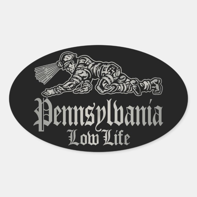 PENNSYLVANIA LOW LIFE OVAL STICKER (Front)