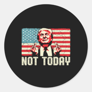 Pennsylvania Rally Shooting Not Today  Classic Round Sticker