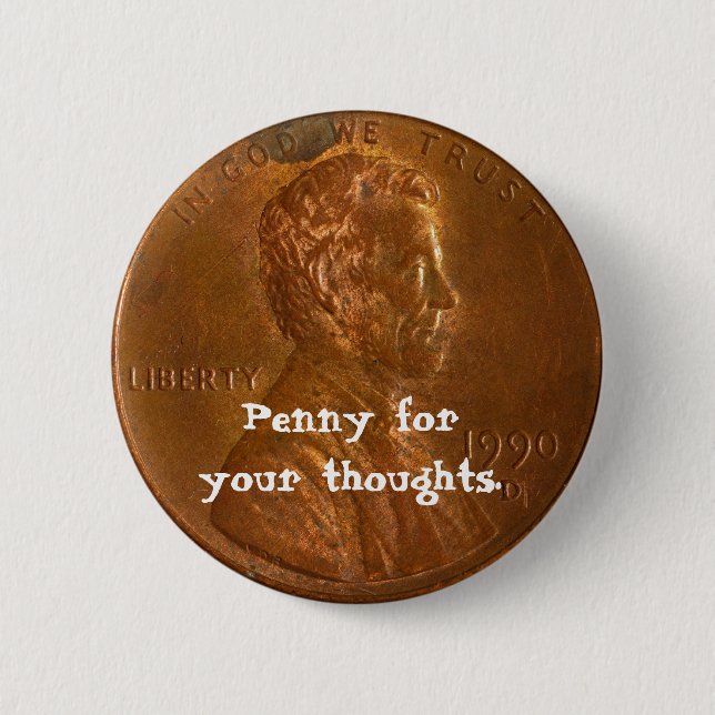 Penny for your thoughts Button (Front)