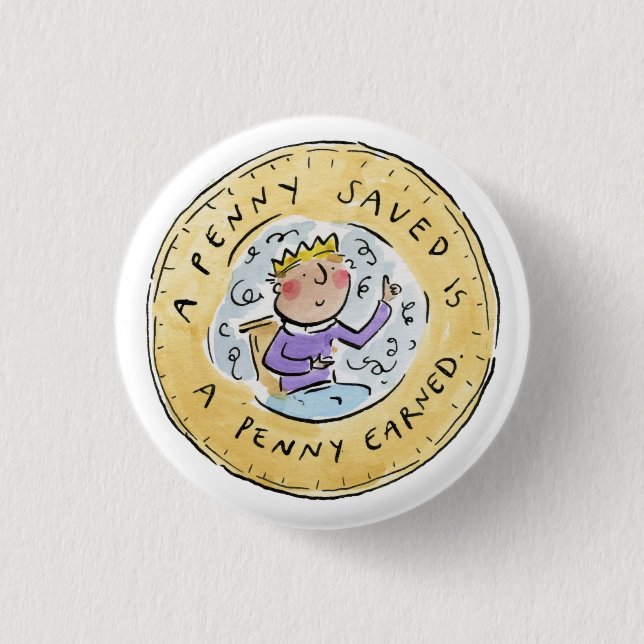Penny Saved 3 Cm Round Badge (Front)