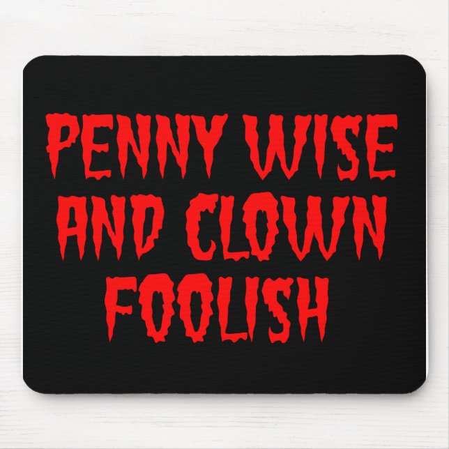 Penny Wise and Clown Foolish Mouse Mat (Front)