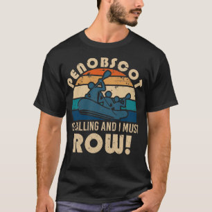 Penobscot river rafting  T-Shirt