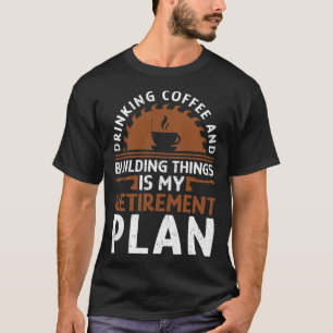 Pension drinking coffee and funny crossfit constru T-Shirt