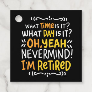 Pension - What Time Is It? Oh I'm Retired Favour T Tags