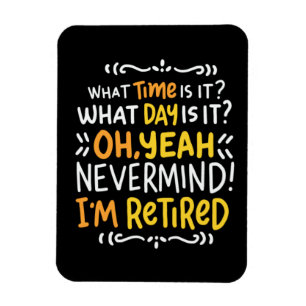 Pension - What Time Is It? Oh I'm Retired Magnet