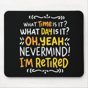 Pension - What Time Is It? Oh I'm Retired Mouse Pa Mat