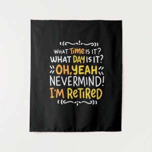 Pension - What Time Is It? Oh I'm Retired Tapestry