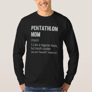 Pentathlon mum Definition Pentathlon Mum For Wome T-Shirt