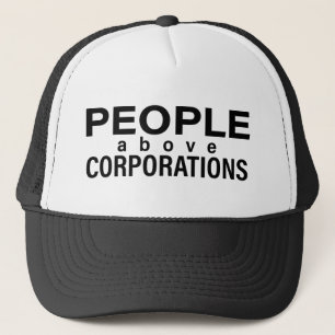 people above corporations trucker hat