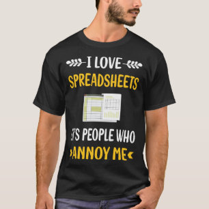 People Annoy Spreadsheet Spreadsheets T-Shirt