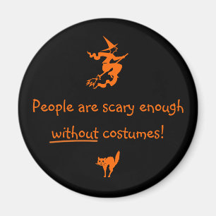 People are Scary Enough Magnet