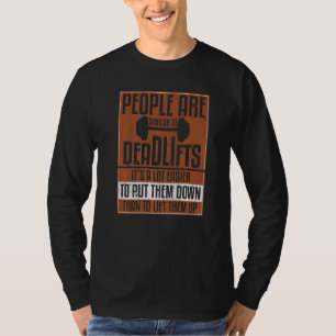 People Are Similar To Deadlifts Fitness Instructor T-Shirt