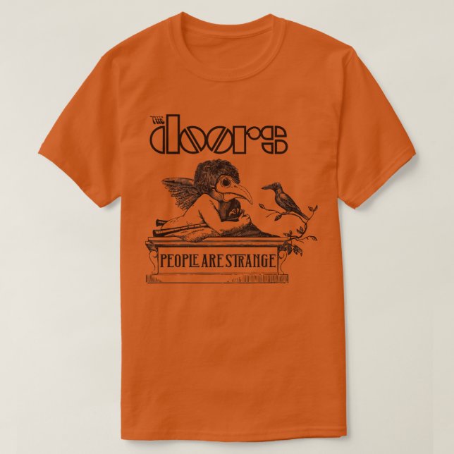 PEOPLE ARE STRANGE T-Shirt (Design Front)