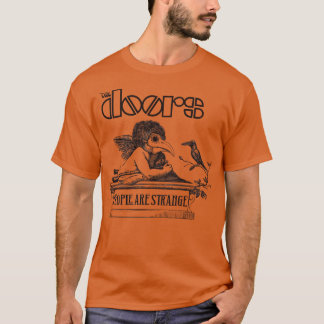 PEOPLE ARE STRANGE T-Shirt