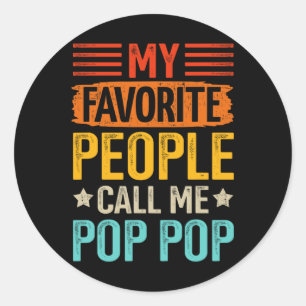People Call Pop Pop Grandpa Fathers Day Birthday  Classic Round Sticker