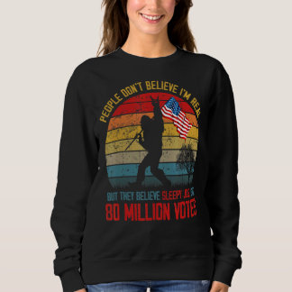 People Don't Believe I'm Real But They Believe Sle Sweatshirt