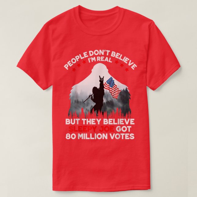 People Don't Believe I'm Real But They Believe Sle T-Shirt (Design Front)