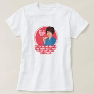 People don't like when you treat them like they... T-Shirt