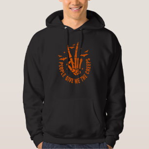 People Give Me The Creeps Horror Halloween Skeleto Hoodie