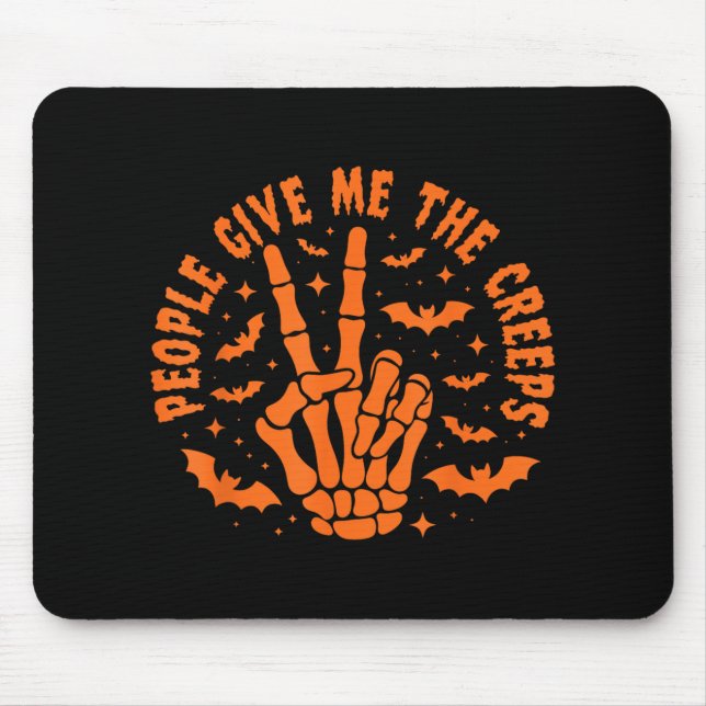 People Give Me The Creeps  Mouse Mat (Front)