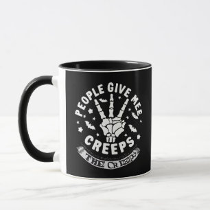 People Give Me The Creeps Mug