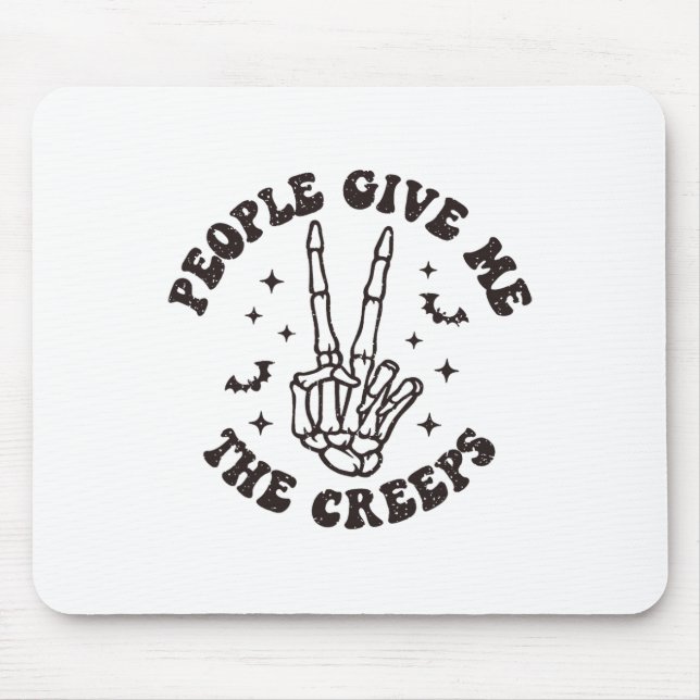 People Give Me The Creeps Skeleton Hand Halloween  Mouse Mat (Front)