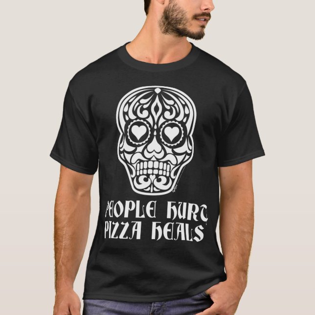 People Hurt Pizza Sugar Heart Skull Anti Valentine T-Shirt (Front)