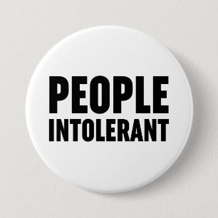 People Intolerant 7.5 Cm Round Badge