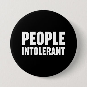People Intolerant 7.5 Cm Round Badge
