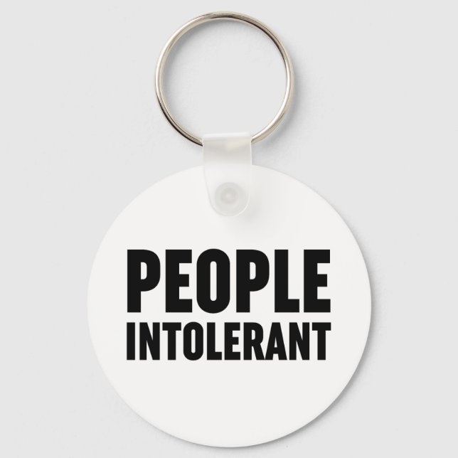 People Intolerant Key Ring (Front)