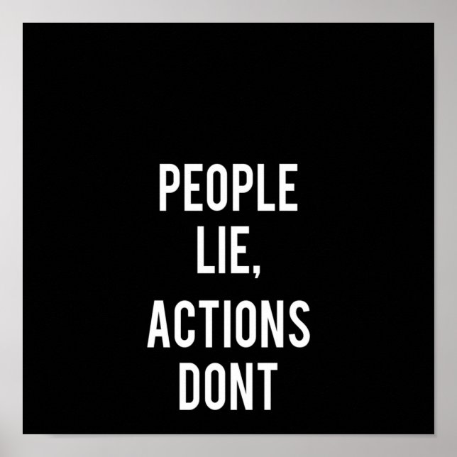 people lie actions don't poster (Front)