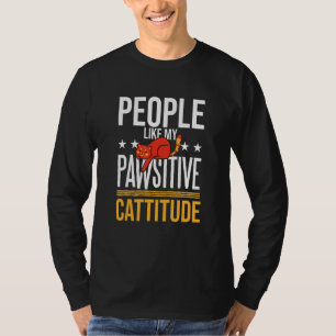 People Like My Pawsitive Cattitude Cat Owner T-Shirt