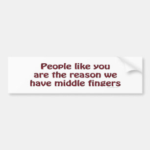 People Like You Fingers Bumpersticker Bumper Sticker