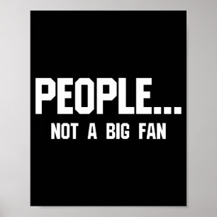 People Not A Big Fan Funny Introvert  Poster