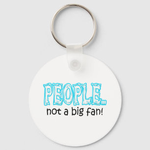 People not a big fan key ring