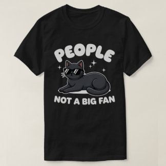 People Not a Big Fan | Lazy Black Cat | Funny Napp T-Shirt