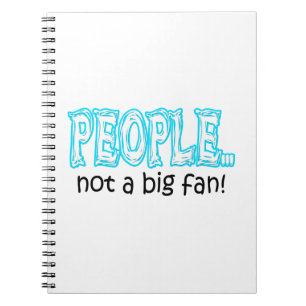 People not a big fan notebook