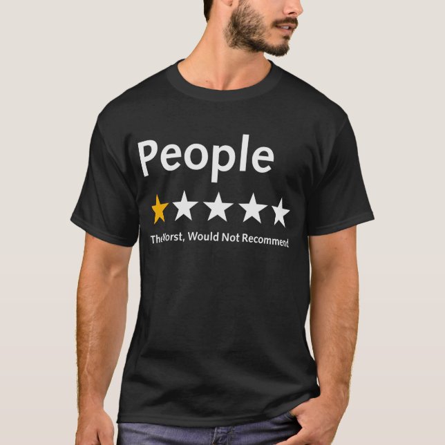 People One Star Rating Would Not Recommend Funny T-Shirt (Front)