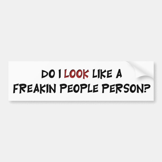 People Person Saying Bumper Sticker (Front)