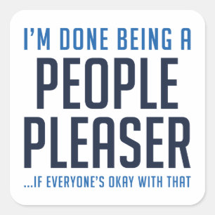 People Pleaser Square Sticker