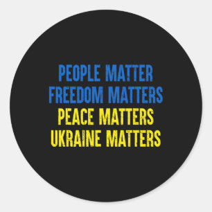 People Problem Freedom Problems Peace Problems Ukr Classic Round Sticker