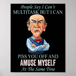 People Say I Can’t Multitask But I Can You Off And Poster