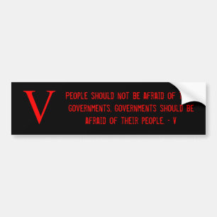 People should not be afraid of their governm... bumper sticker