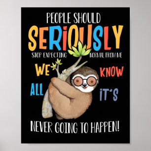 People Should Seriously Stop Expecting From Me Poster