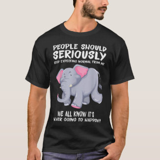 People Should Seriously Stop Expecting Normal T-Shirt