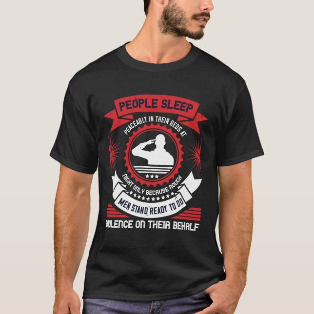 People Sleep Peaceably In Their Beds At Night T-Shirt (Front)